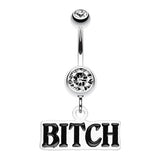 Bold BITCH Belly Piercing - Dangling Belly Ring. Navel Rings Australia.